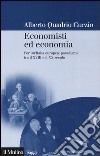 Economisti ed economia. Per un'Italia europea: paradigmi tra il XVIII e il XX secolo libro