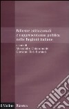 Riforme istituzionali e rappresentanza politica nelle Regioni italiane libro di Chiaramonte A. (cur.) Tarli Barbieri G. (cur.)