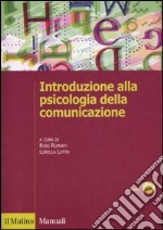 Introduzione alla psicologia della comunicazione libro