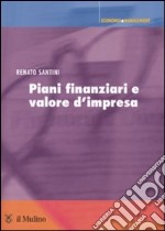 Piani finanziari e valore d'impresa libro