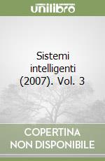 Sistemi intelligenti (2007). Vol. 3 libro