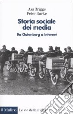 Storia sociale dei media. Da Gutenberg a Internet