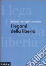 I legami della libertà libro