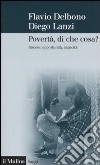 Povertà, di che cosa? Risorse, opportunità, capacità libro