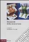 Strumenti della democrazia libro di Pasquino G. (cur.)