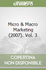 Micro & Macro Marketing (2007). Vol. 3