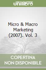 Micro & Macro Marketing (2007). Vol. 3 libro