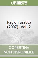 Ragion pratica (2007). Vol. 2