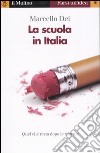 La scuola in Italia libro di Dei Marcello