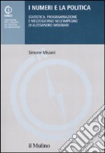 I numeri e la politica. Statistica, programmazione e Mezzogiorno nell'impegno di Alessandro Molinari