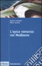 L'epica romanza nel Medioevo libro usato