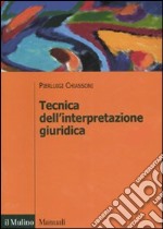 Tecnica dell'interpretazione giuridica libro