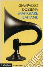 Mangiare banane libro