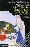 Un'italiana alla corte di Francia. Christine de Pizan, intellettuale e donna libro