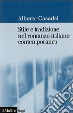 Stile e tradizione nel romanzo italiano contemporaneo libro