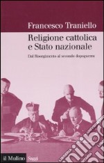 Religione cattolica e stato nazionale. Dal Risorgimento al secondo dopoguerra