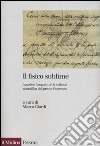 Il fisico sublime. Amedeo Avogadro e la cultura scientifica del primo Ottocento libro di Ciardi M. (cur.)