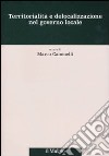Territorialità e delocalizzazione nel governo locale libro di Cammelli M. (cur.)