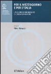 Per il Mezzogiorno e per l'Italia. Un sogno ed un impegno che dura da 60 anni libro di Novacco N. (cur.)