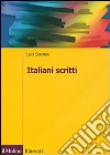 Italiani scritti libro di Serianni Luca