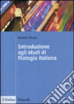 Introduzione agli studi di filologia italiana libro