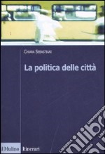 La politica delle città libro