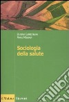 Sociologia della salute libro