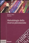 Metodologia della ricerca psicosociale libro