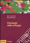 Psicologia dello sviluppo libro di Camaioni Luigia Di Blasio Paola