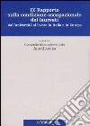 Nono rapporto sulla condizione occupazionale dei laureati. Dall'Università al lavoro in Italia e in Europa libro