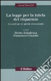 La legge per la tutela del risparmio. Un confronto tra giuristi ed economisti libro di Abbadessa P. (cur.) Cesarini F. (cur.)