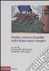 Partiti e sistemi di partito nelle democrazie europee libro