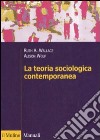 la teoria sociologica contemporanea