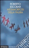 Metamorfosi della paura libro