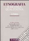 Etnografia e ricerca qualitativa (2008). Vol. 3 libro