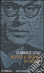 Sotto il segno di Gödel libro