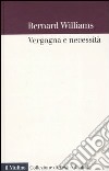 Vergogna e necessità libro di Williams Bernard