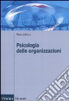 Psicologia delle organizzazioni libro