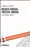 Nuovi media, vecchi media libro di Santoro M. (cur.)