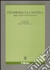 L'economia e la politica. Saggi in onore di Michele Salvati libro