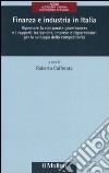 Finanza e industria in Italia. Ripensare la «corporate governance» e i rapporti tra banche, imprese e risparmiatori per lo sviluppo della competitività libro di Cafferata R. (cur.)