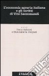 L'economia agraria italiana e gli scritti di Vito Saccomandi libro