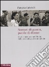 Scenari di guerra, parole di donne. Diari e memorie nell'Italia della seconda guerra mondiale libro