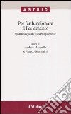 Per far funzionare il Parlamento. Quarantaquattro modeste proposte libro