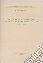 La costituzione temporale nella fenomenologia husserliana 1917-18, 1929-34 libro