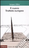 Il nuovo trattato europeo libro di Ziller Jacques