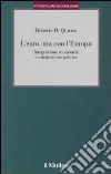 L'euro, ma non l'Europa. Integrazione monetaria e integrazione politica libro