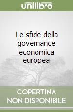 Le sfide della governance economica europea libro