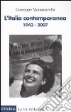 L'Italia contemporanea (1943-2007) libro