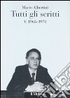 Tutti gli scritti. Vol. 5: 1965-1970 libro di Albertini Mario